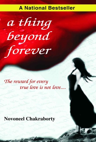A Thing Beyond Forever by Novoneel Chakraborty