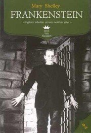 Frankenstein; or, The Modern Prometheus by Mary Shelley