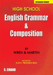 High School English Grammar and Composition by P.C. Wren and H. Martin