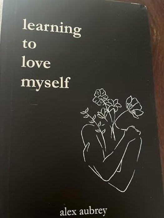 Learning To Love Myself by alex aubrey