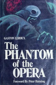 The Phantom of the Opera by Gaston Leroux