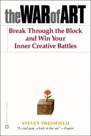 The War of Art: Break Through the Blocks and Win Your Inner Creative Battles by Steven Pressfield
