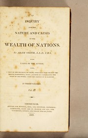 The Wealth of Nations (An Inquiry into the Nature and Causes of the Wealth of Nations) by Adam Smith