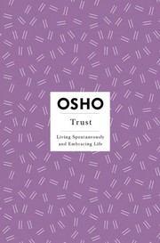 Trust: Living Spontaneously and Embracing Life by Osho
